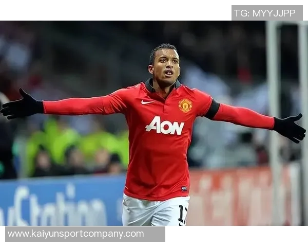 曼联表现回暖纳尼认为球队有望冲击前四名位置